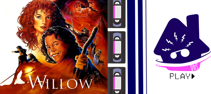 Generación VHS 026: Willow (1988)